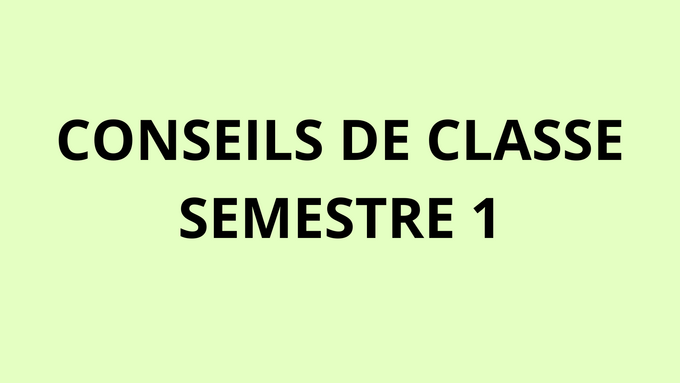 CONSEILS DE CLASSE SEMESTRE 1.png